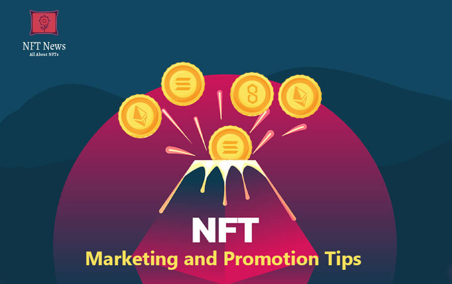 NFT Marketing and Promotion Tips
