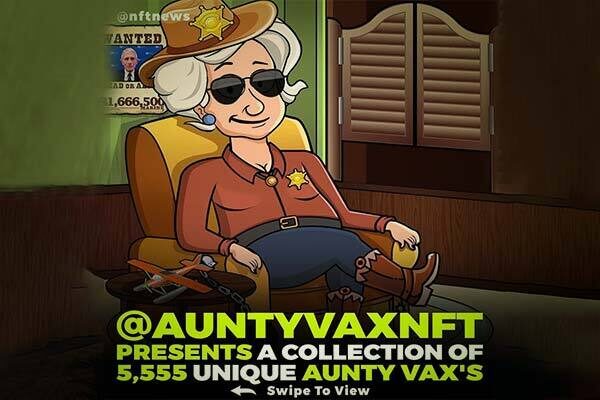 AUNTYVAXNFT PRESENTS A COLLECTION OF 5,555 UNIQUE AUNTY VAX’S