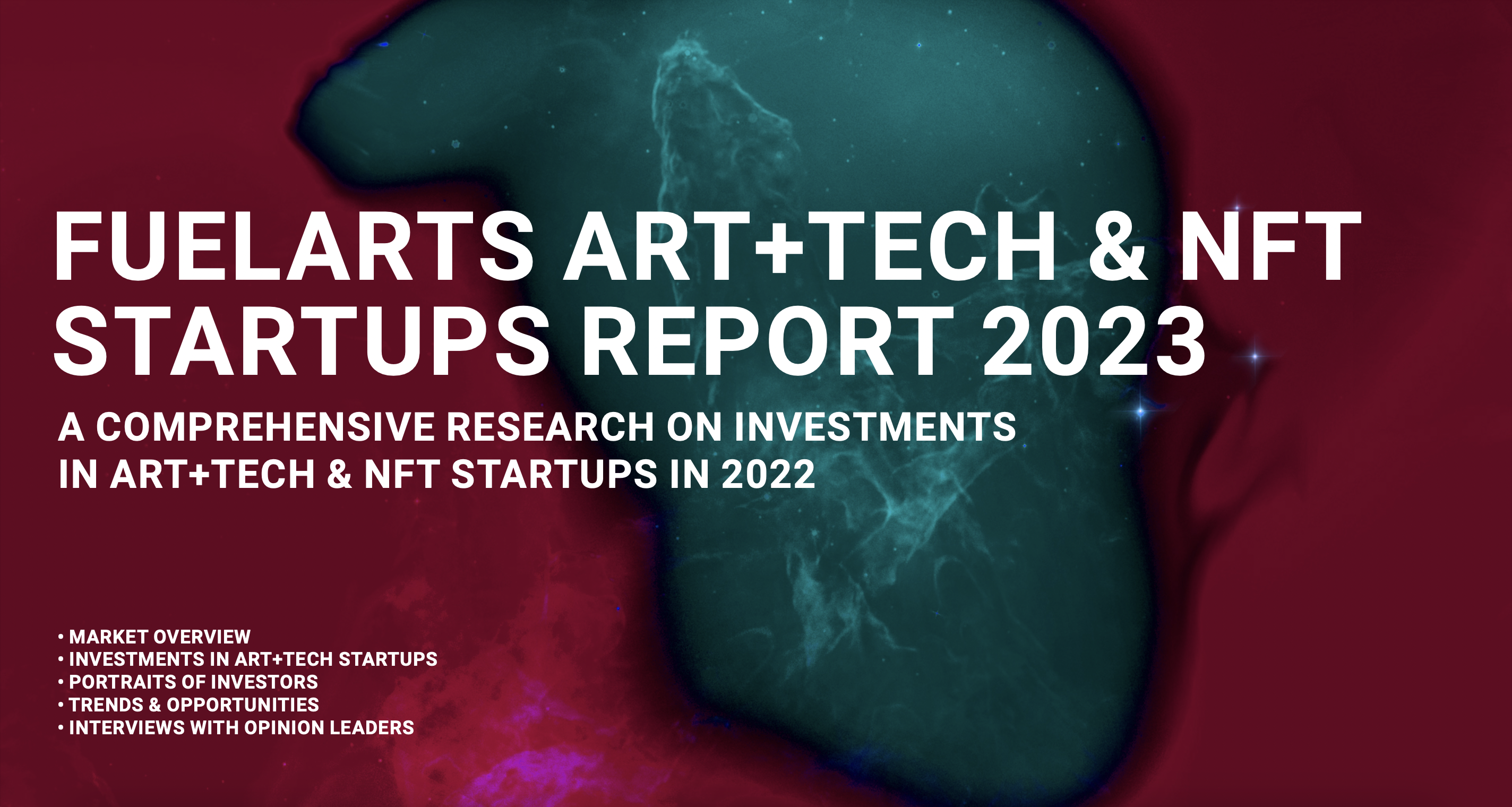 FUELARTS releases a new Art+Tech & NFT Startups Report 2023