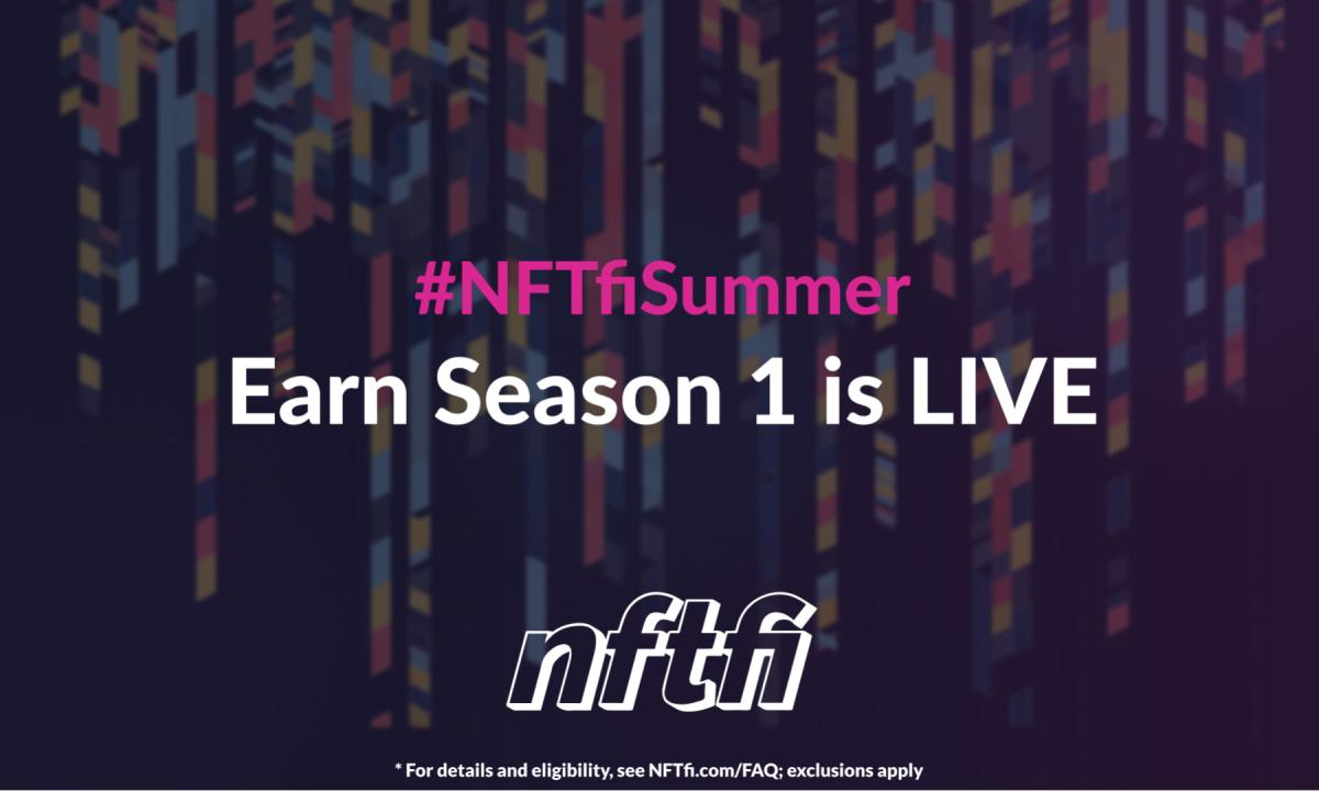 NFTfi launches Earn Season 1: Promoting responsible NFT Lending